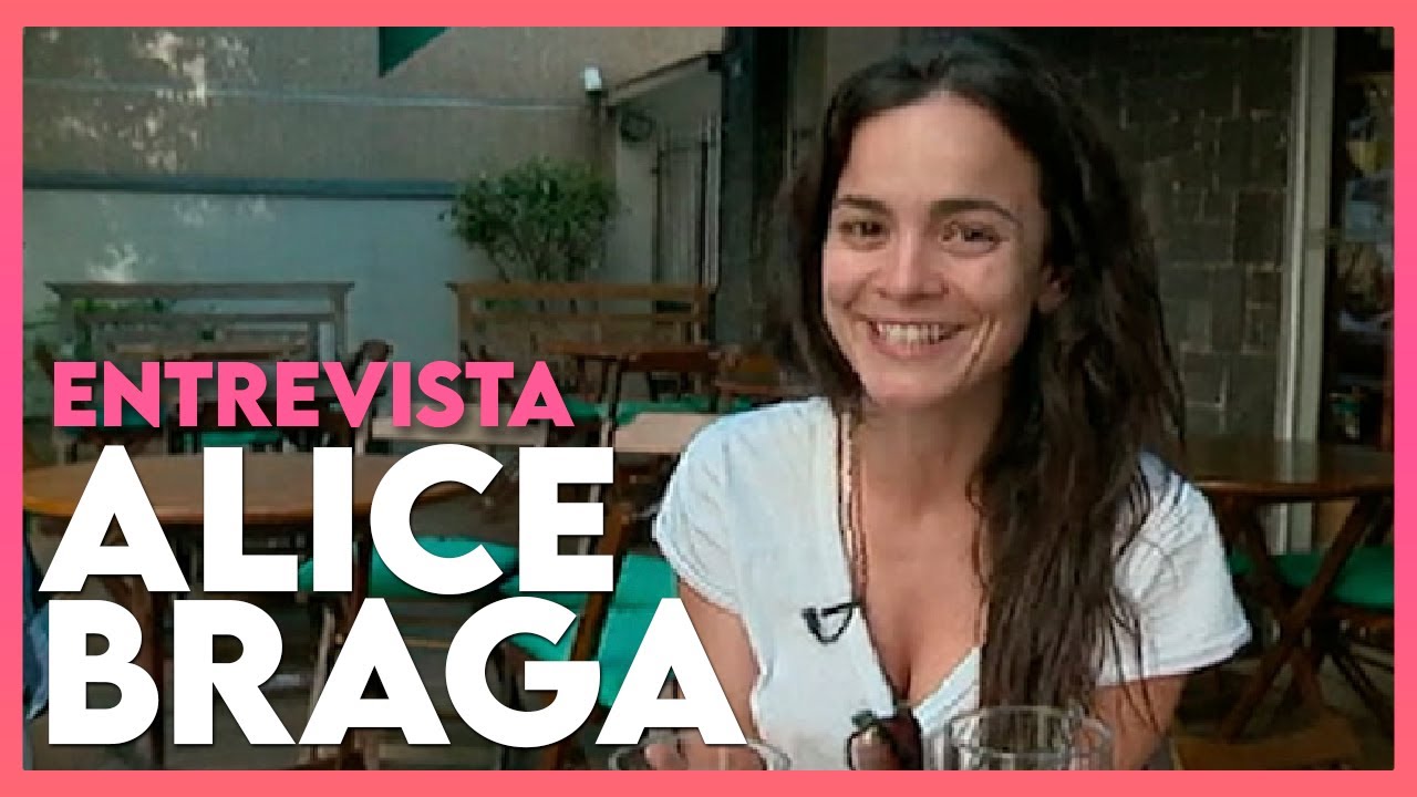 Entrevista com a atriz ALICE BRAGA