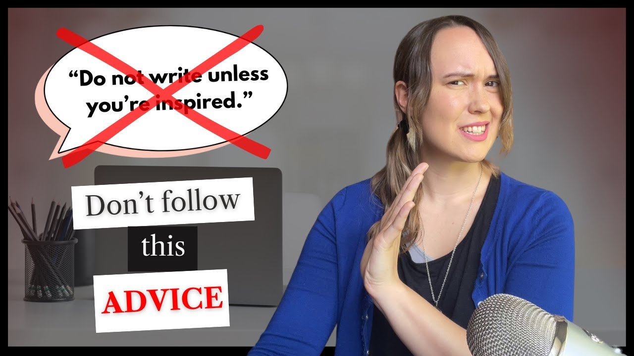 These 10 Common pieces of Writing Advice are actually BAD