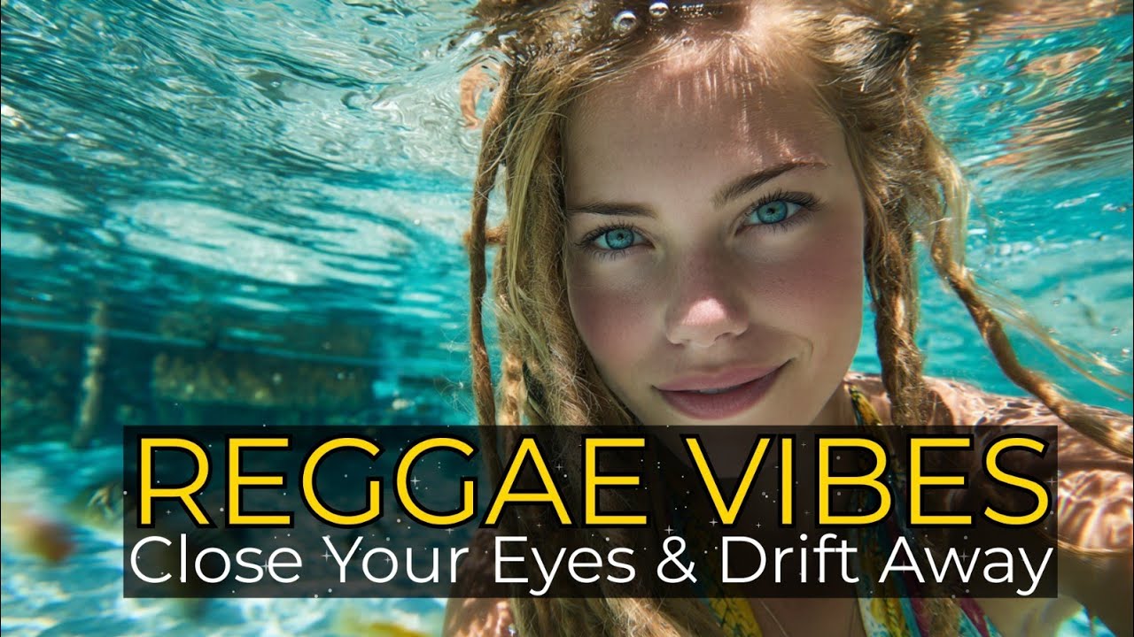 Exclusive Reggae 2026 4K 🌴 | Drifting in Paradise | Sun, Sea & Soul.