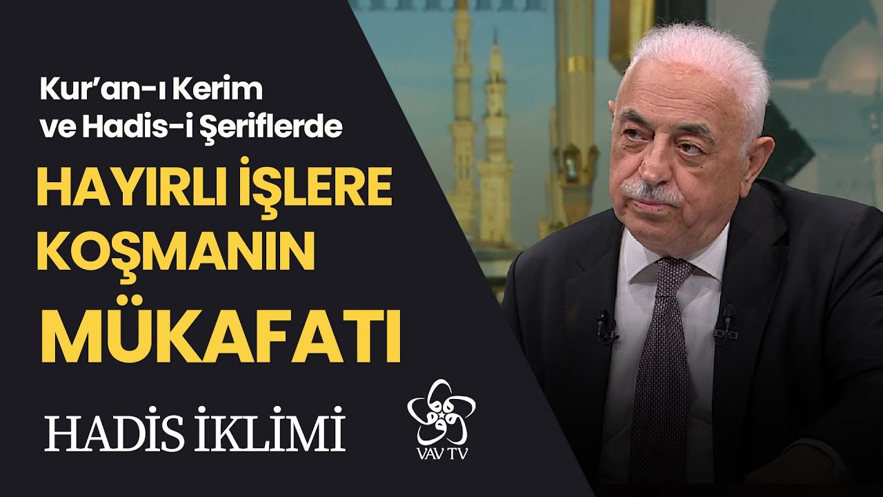 Hayırlı İşlere Koşmanın Mükafatı | Hadis İklimi (16. Bölüm)