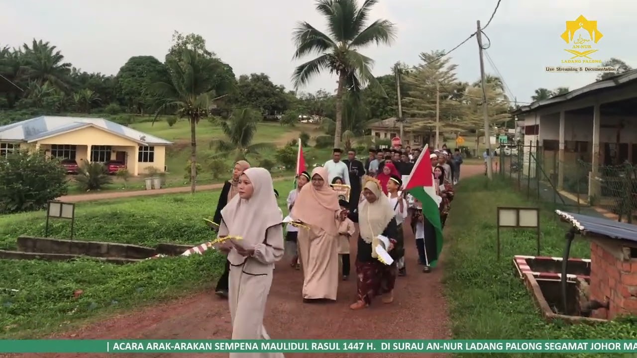 Arak arakan Maulidul Rasul di Surau An Nur Ladang Palong Segamat 2025