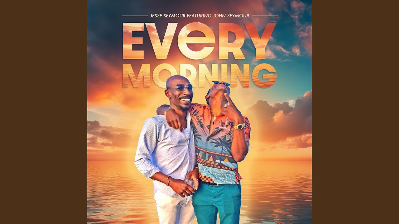 Every Morning (feat. John Seymour)