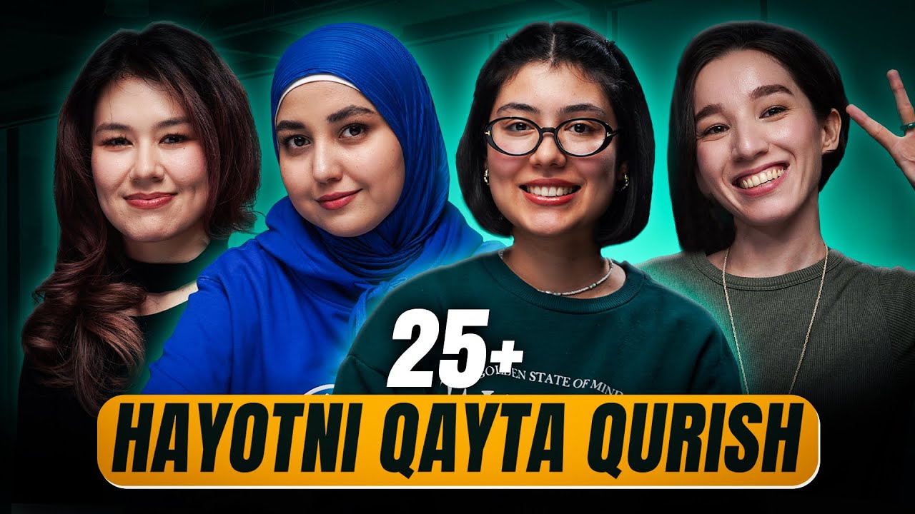 25+ HAYOTNI QAYTA QURISH  | PARDA PODKAST