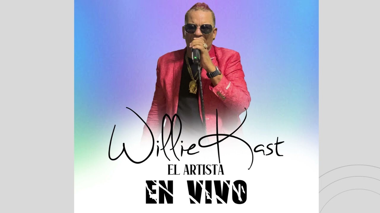 WILLIE KAST EL ARTISTA FIESTA (EN VIVO)