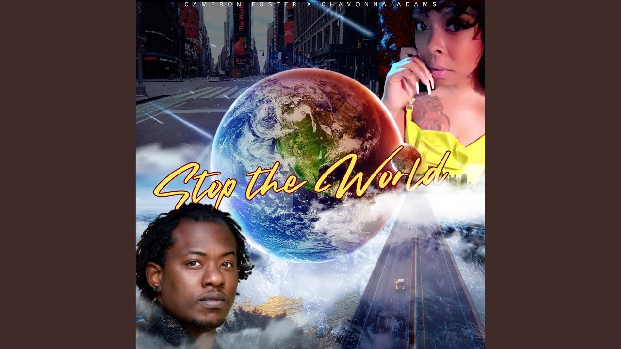 Stop The World (feat. Chavonna Adams)