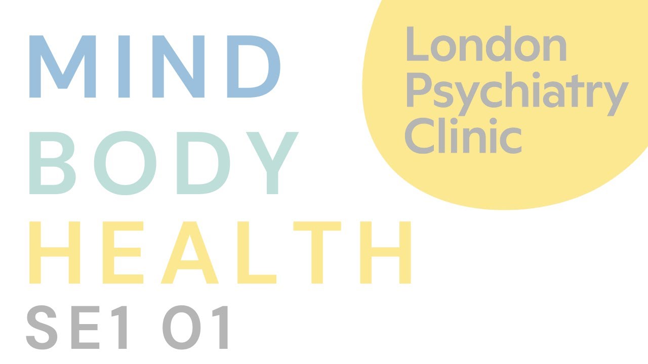How Stress Can Manifest During COVID | Mind Body Health Podcast by London Psychiatry Clinic SE1