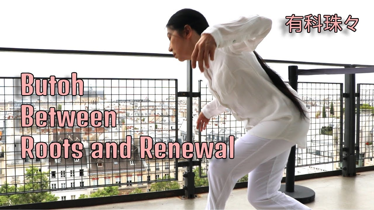 What is Butoh? - Butoh Between Roots and Renewal