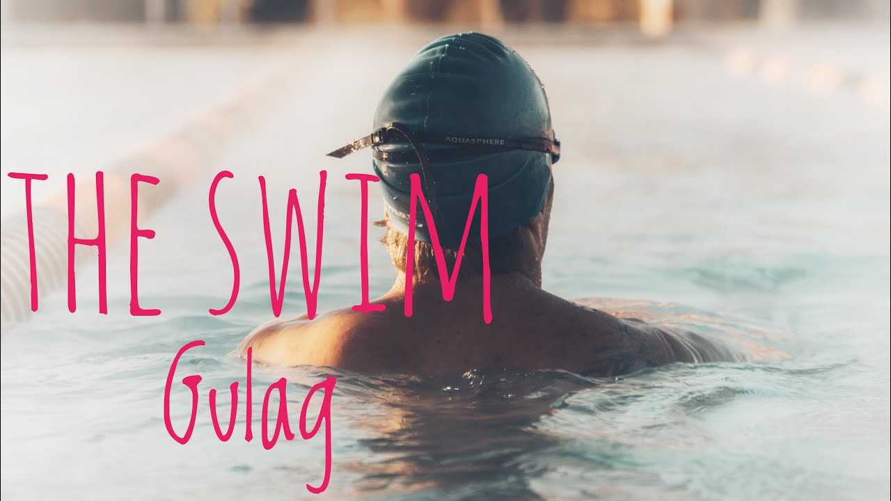 The Swim Gulag