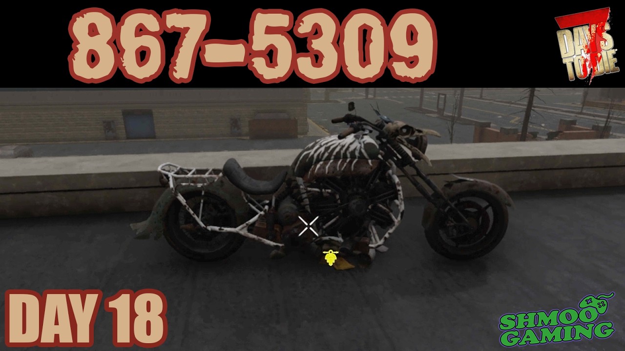 7 Days to Die – 867 5309 – День 18 – Теперь мы можем вступить в байкерскую банду!