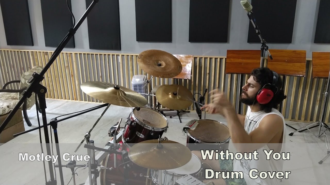 Motley Crue - Without You - DRUM COVER