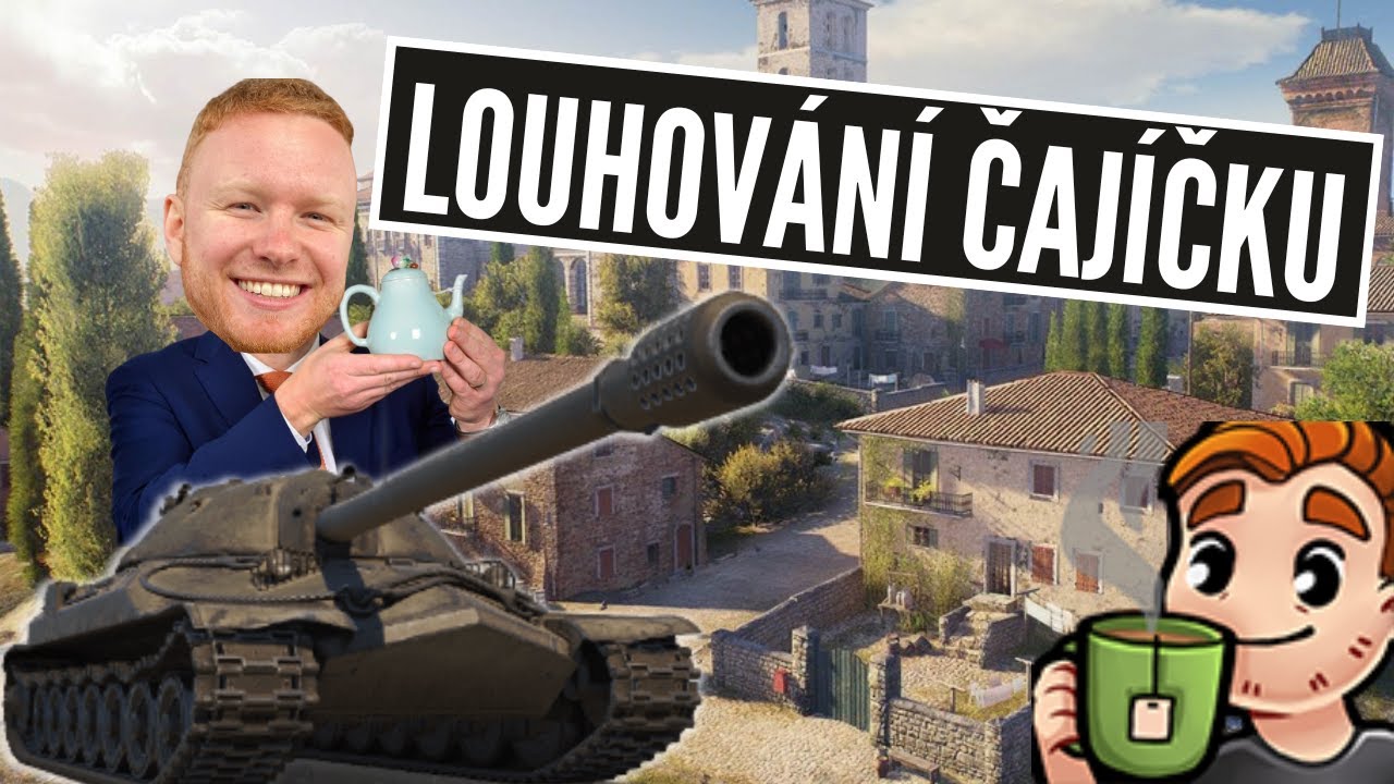 IS-7 @ Opatství - Louhování čajíčku