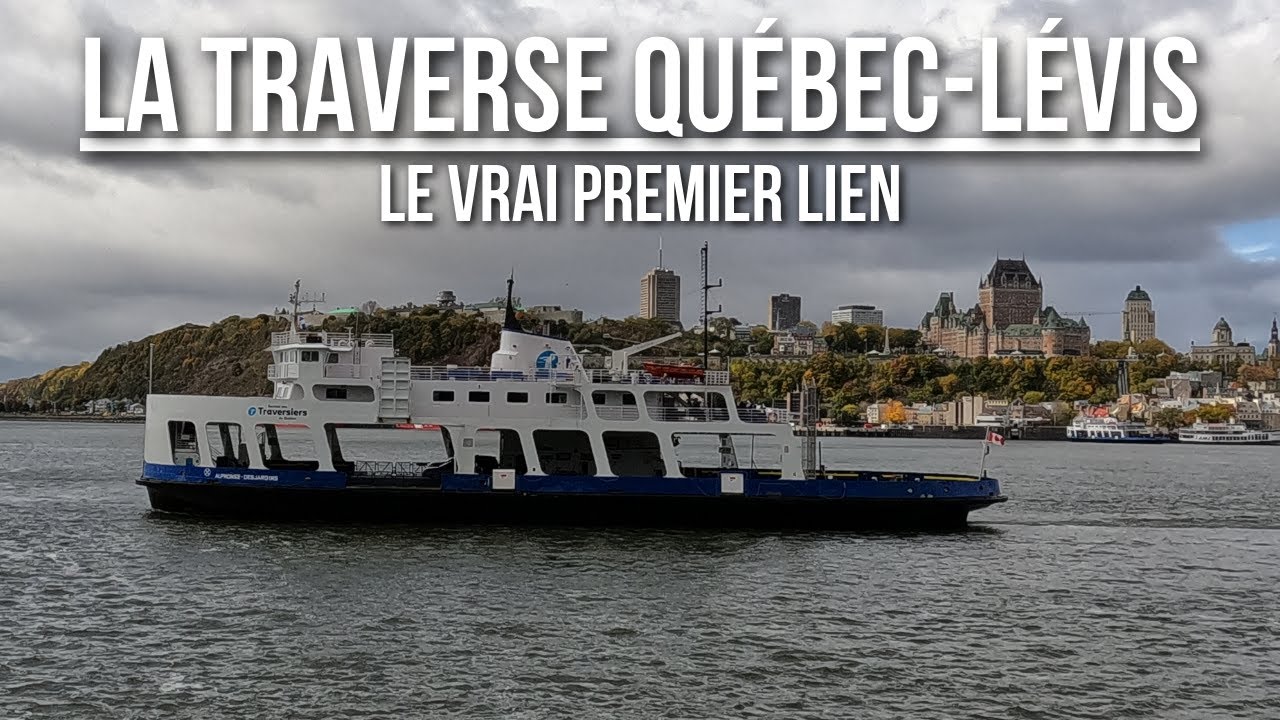 LA TRAVERSE QU&Eacute;BEC-L&Eacute;VIS, LE VRAI PREMIER LIEN