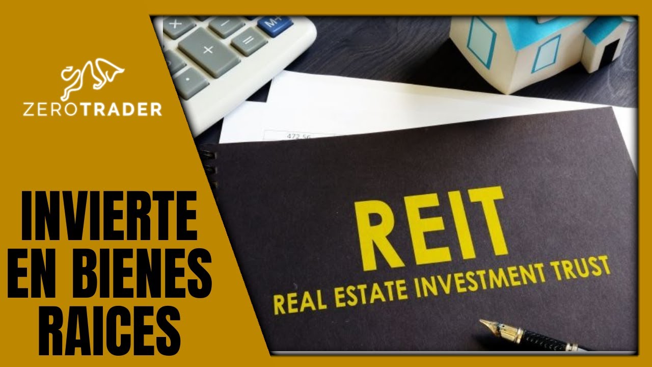 REITs / Una forma accesible de invertir en inmuebles
