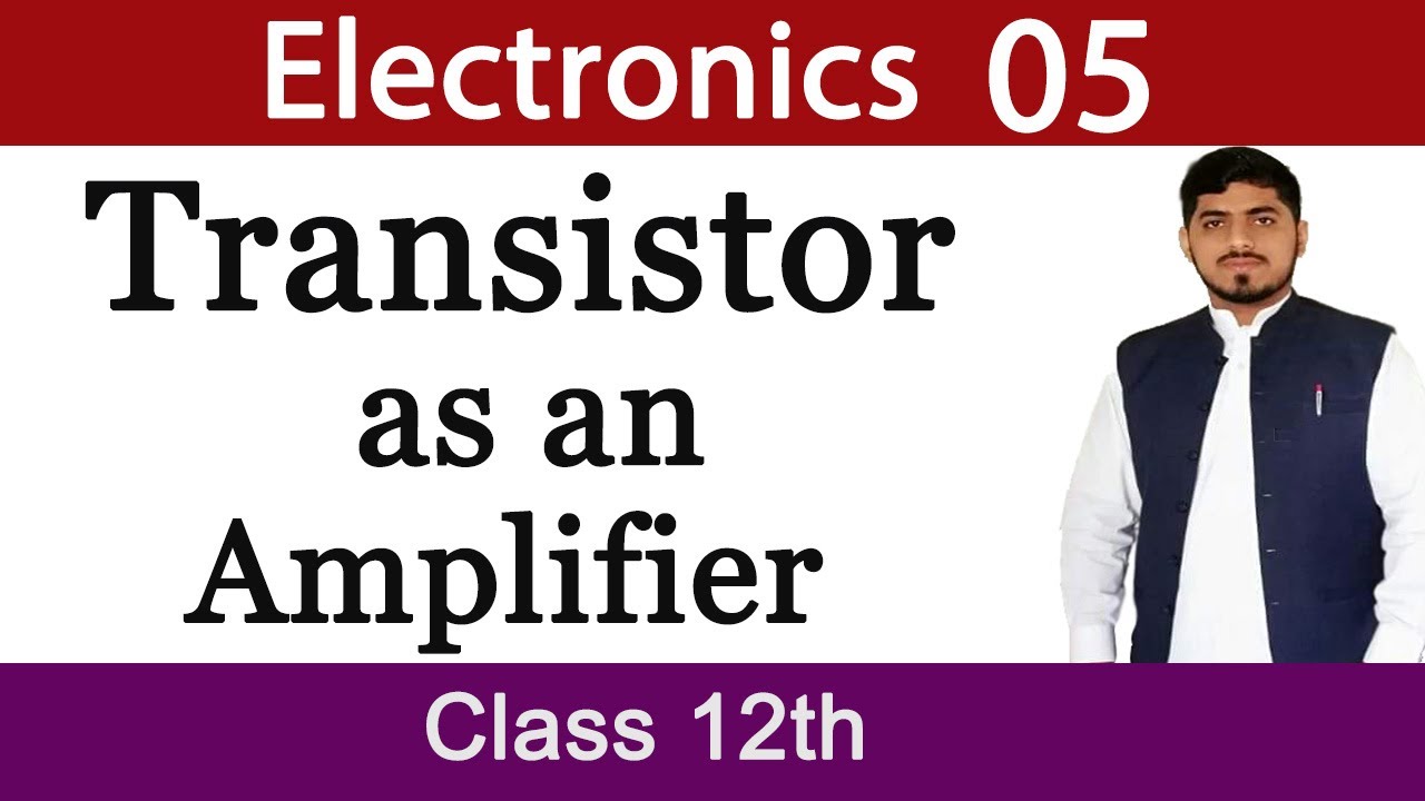 Transistor as an Amplifier | Common Emitter Amplifier | Physics | Mubashar Ahmad