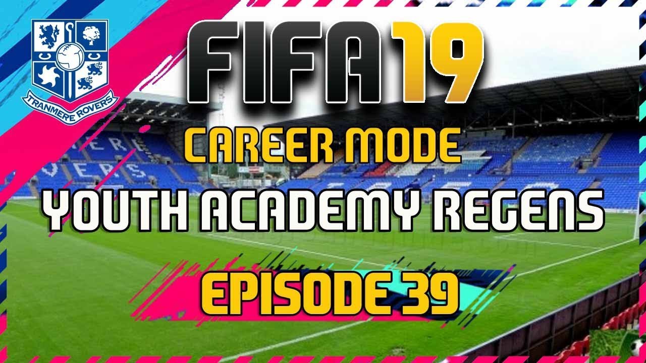 FIFA 19 - Career Mode - Youth Academy Regens - Tranmere Rovers - Episode 39 - Season Wrap Up!