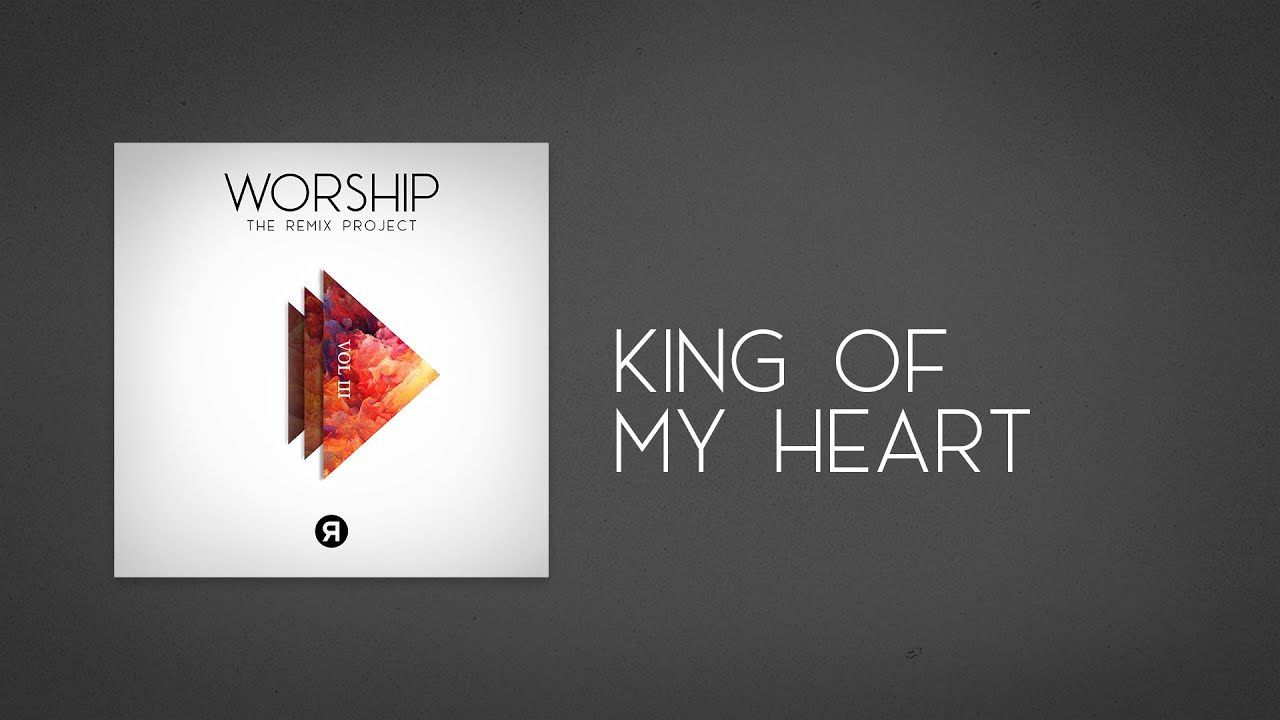 Bethel - King Of My Heart (Reyer Remix)