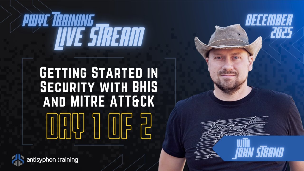 Day 1 - Getting Started in Security with BHIS and MITRE ATT&CK with John Strand