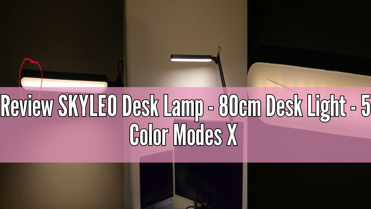 Review SKYLEO Desk Lamp - 80cm Desk Light - 5 Color Modes X 11 Brightness Levels - Adjustable Swing
