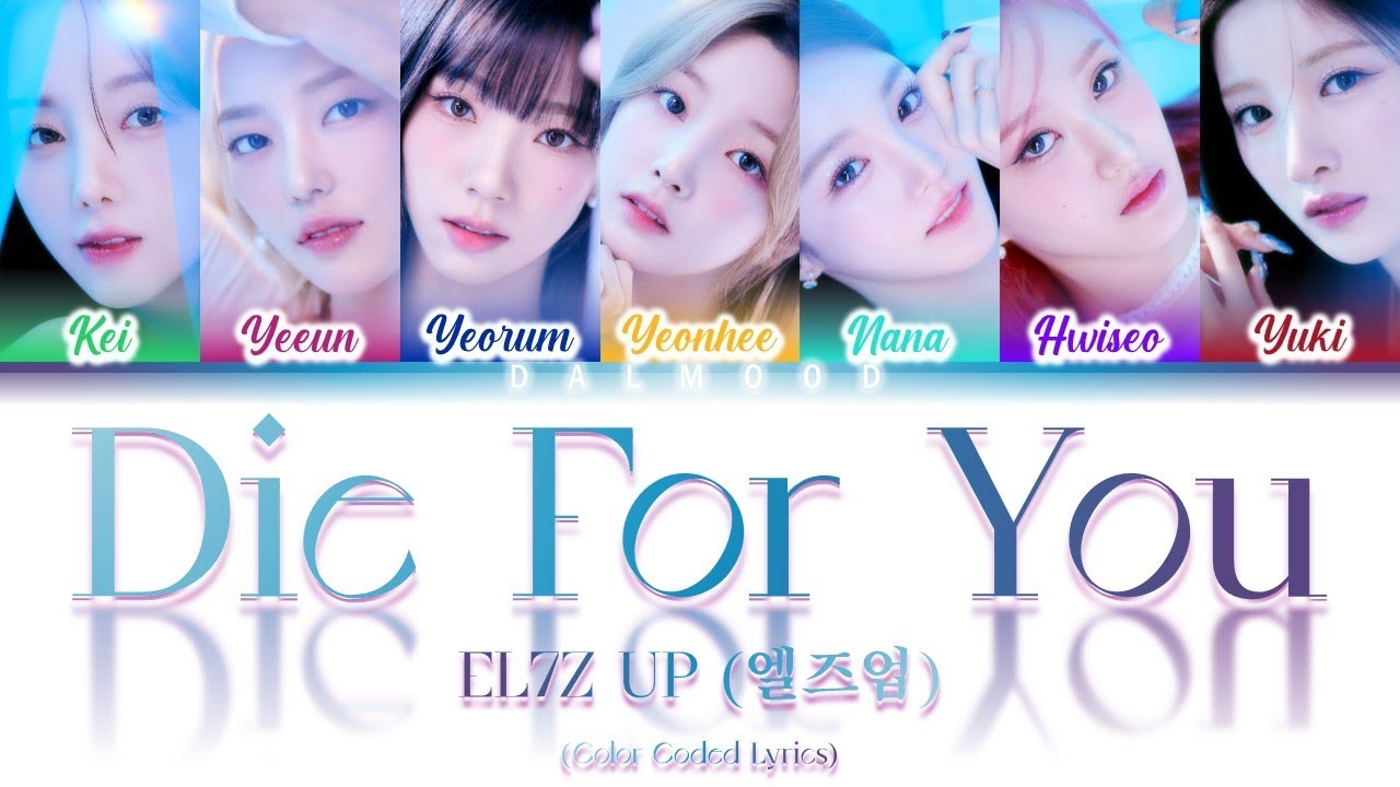 EL7Z UP (엘즈업) - Die for You [Color Coded Lyrics Han|Rom|Eng]