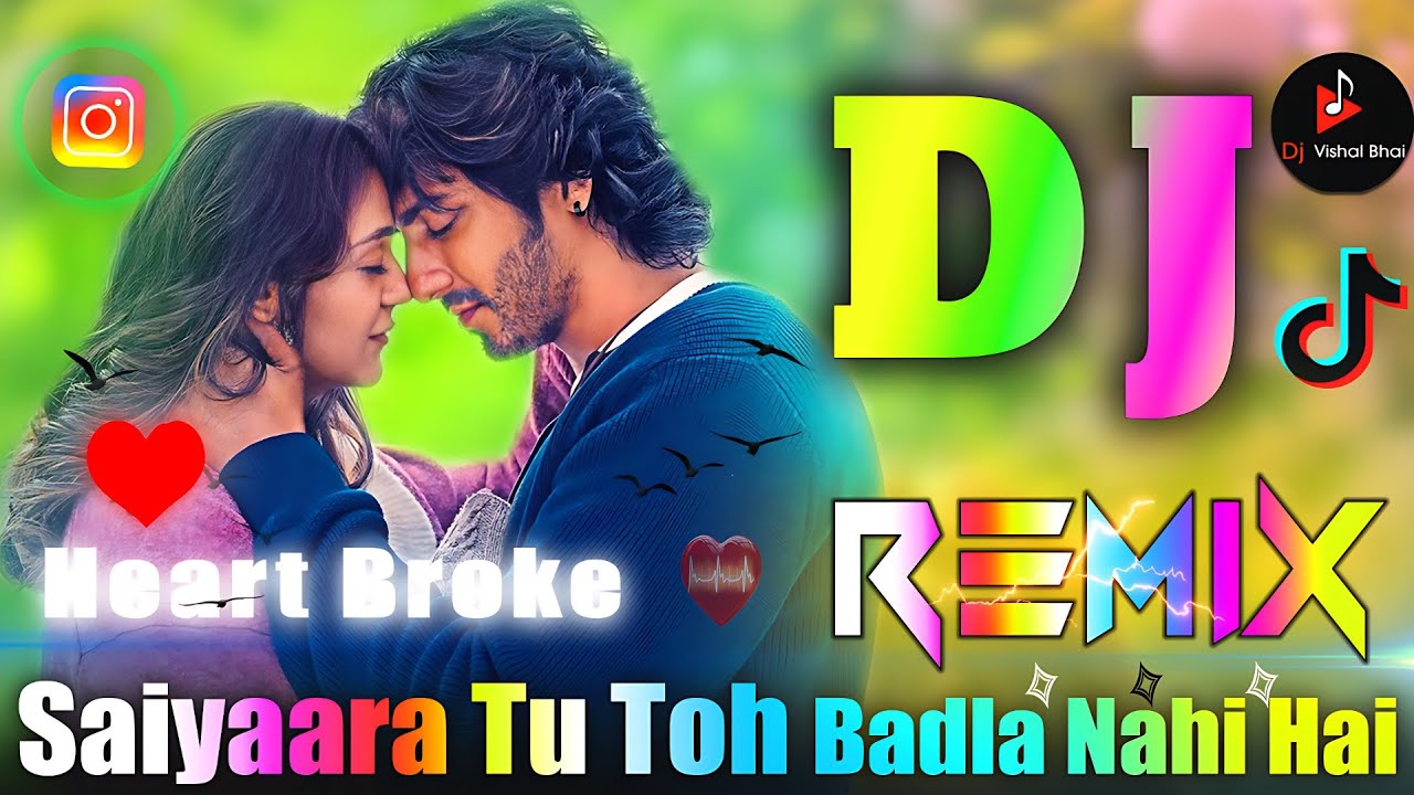 Saiyaara 💘 Dj Remix Song 💘  Heart Touching Dj 💘 Bollywood Song 2025 💘Dj Vishal Bhai