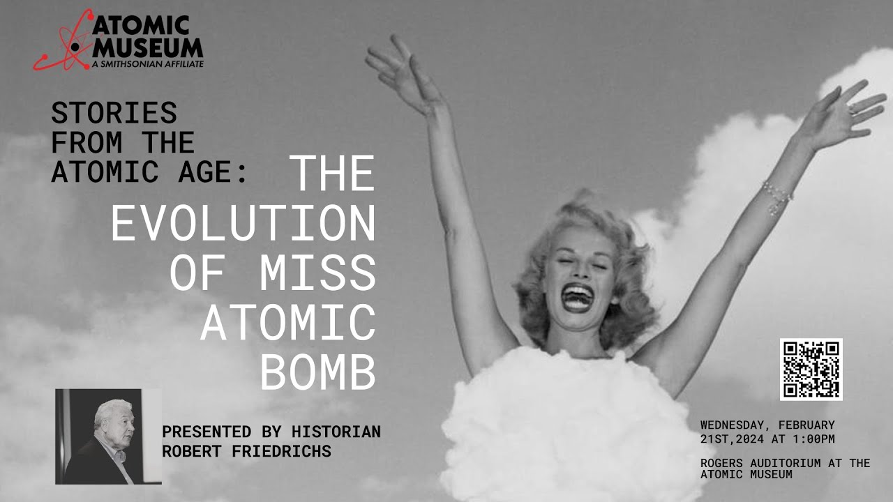Stories from the Atomic Age: The Evolution of Miss Atomic Bomb by Robert Friedrichs