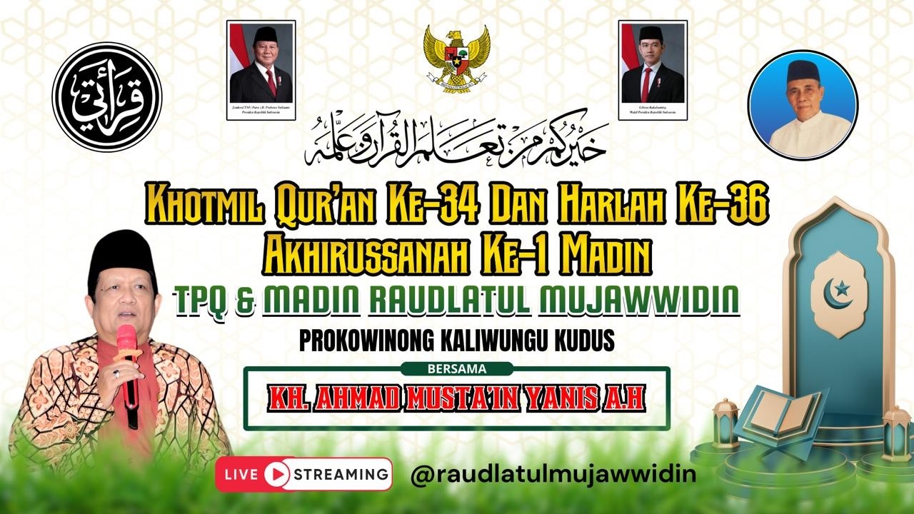 PART 2 KHOTMIL QUR'AN KE-34 & HARLAH KE-36 AKHIRUSSANAH KE-1 TPQ & MADIN RAUDLATUL MUJAWWIDIN KUDUS