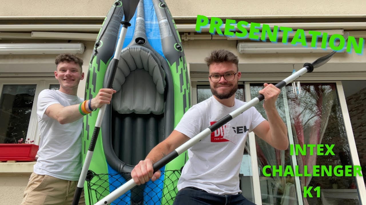 LE MEILLEUR CANOË 2021 INTEX CHALLENGER K1 !