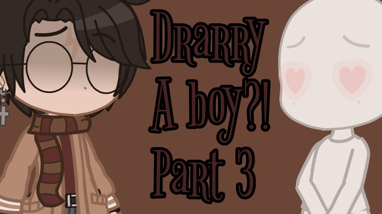 //~A boy?!~// Drarry story pt 3  // My AU //