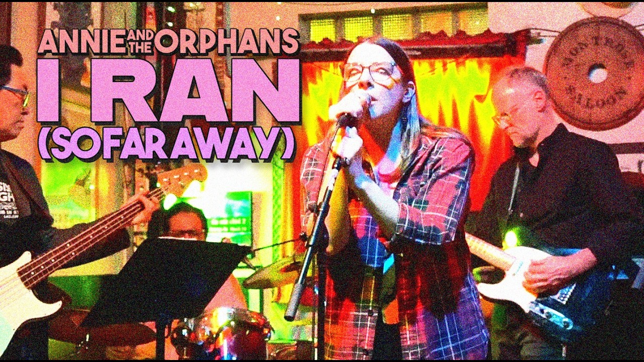 Annie and the Orphans- I Ran (So Far Away)- A Flock of Seagulls, Montrose Saloon