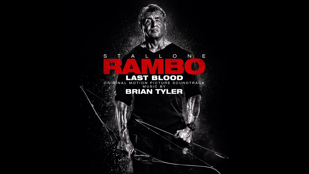 Brian Tyler - Rambo: Last Blood