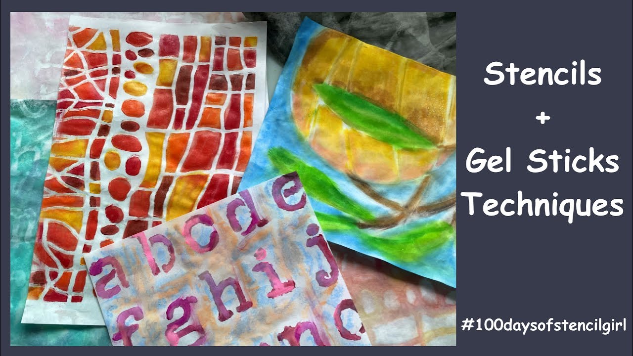 Stencils and Gel Sticks - 3 Techniques