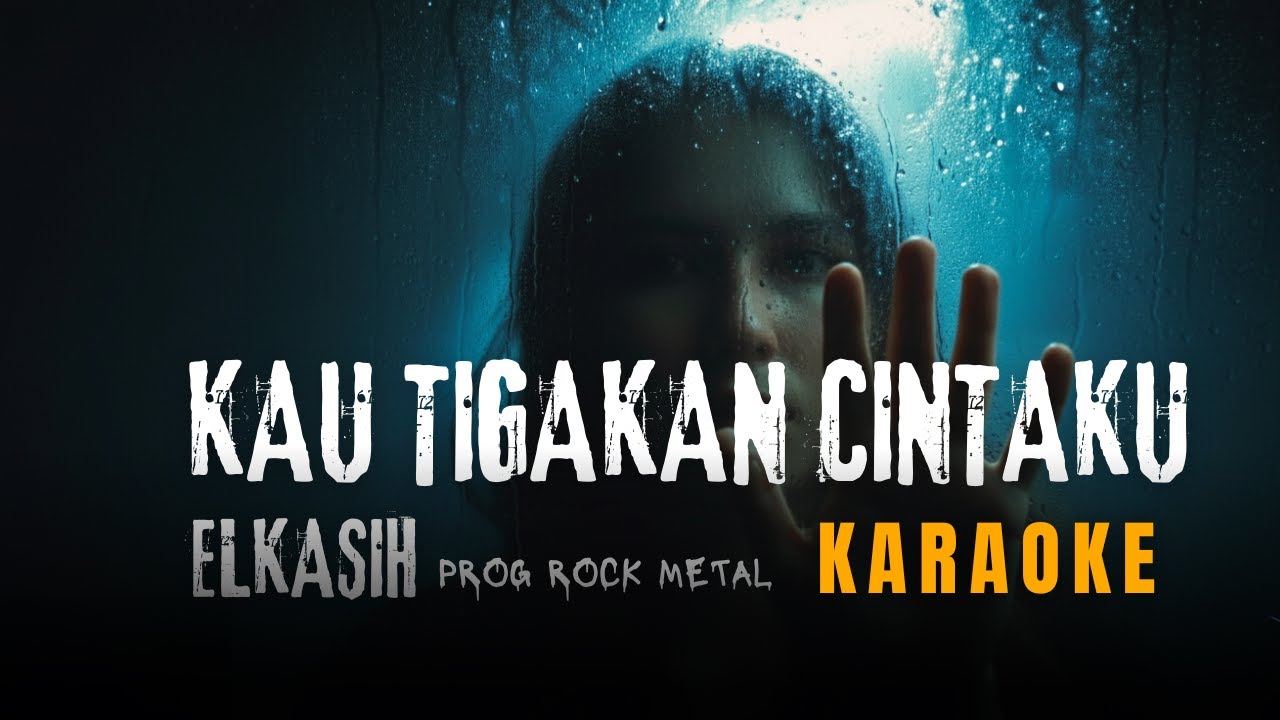 Elkasih – Kau Tigakan Cintaku | Karaoke Version