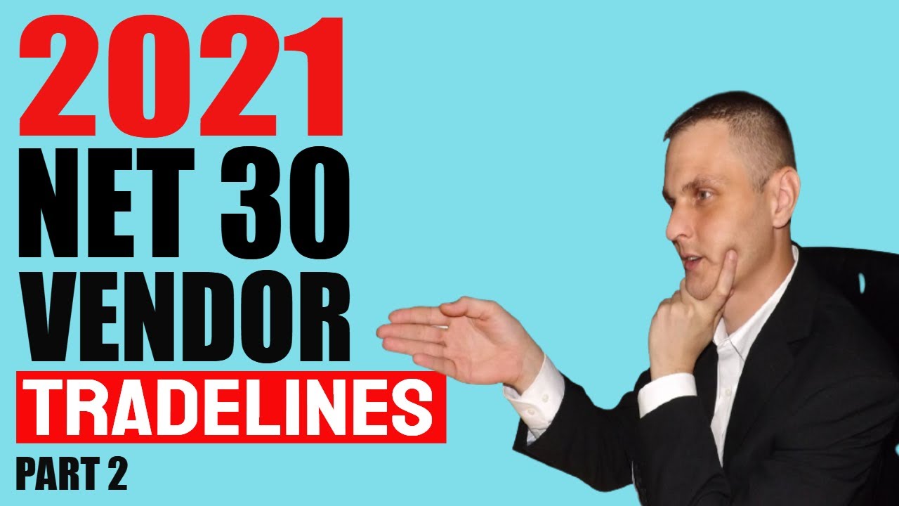Net 30 Vendors That Report To DnB, Experian, Equifax - Build Business Credit Tradelines Part 2