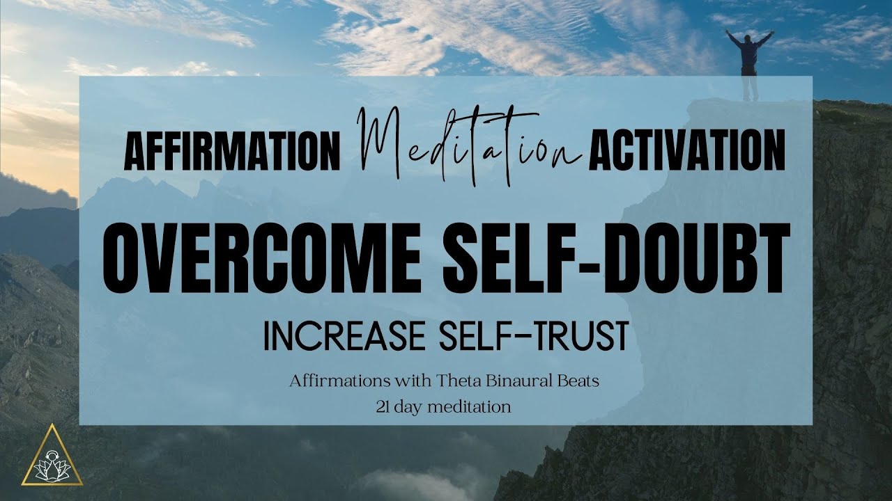 OVERCOME SELF-DOUBT | Affirmations for Self- Trust