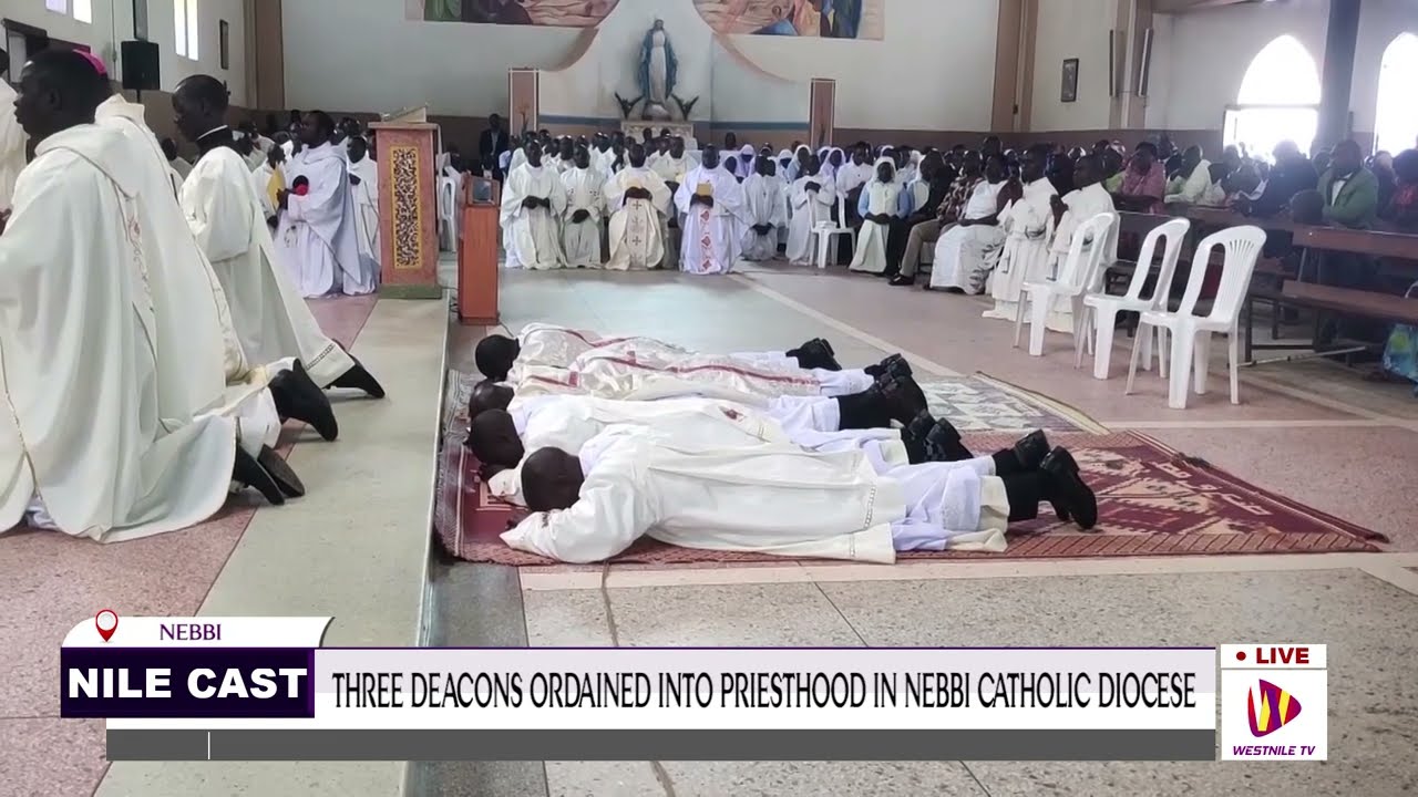 THREE DEACONS ORDAINED INTO PRIESTHOOD IN NEBBI CATHOLIC DIOCESE