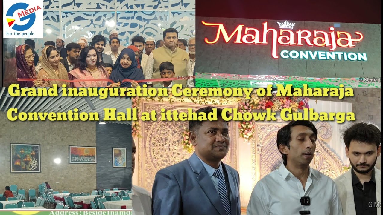 Grand inauguration Ceremony of Maharaja Convention Hall at ittehad Chowk Gulbarga