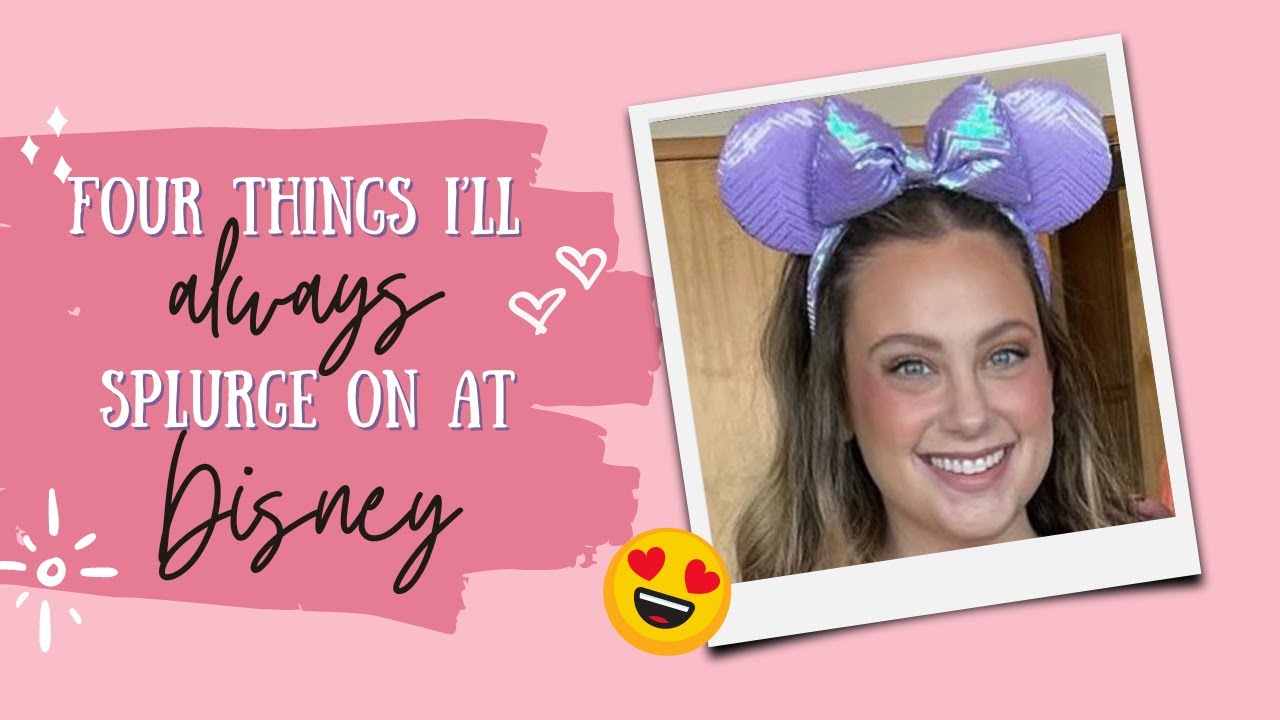 Splurge Items at Disney that are WORTH IT!