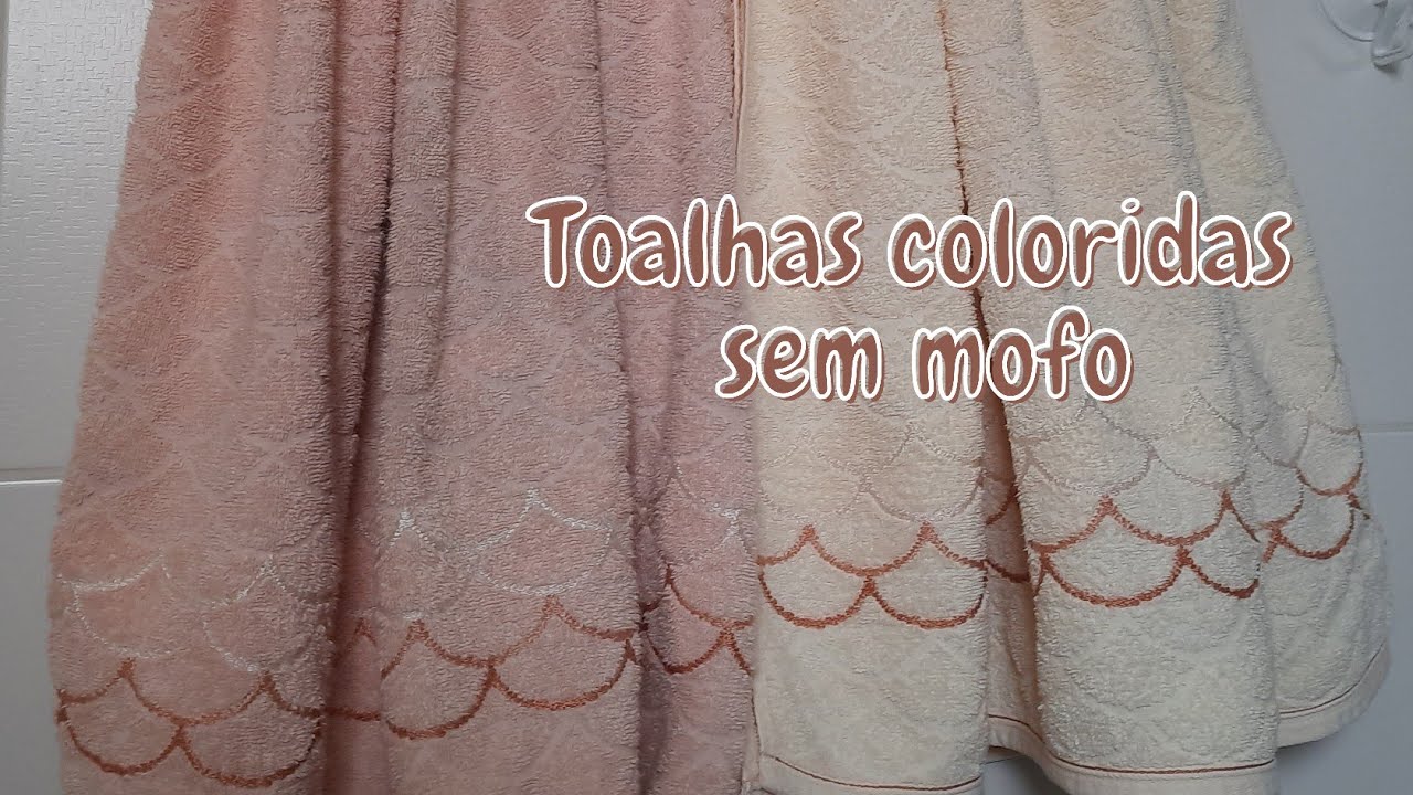 Toalhas coloridas SEM MOFO | Essa é a dica!