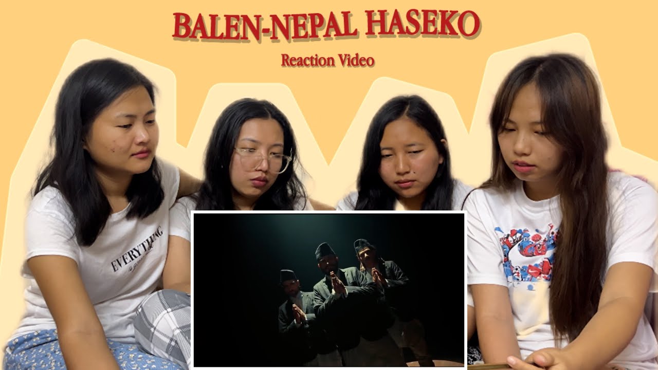 Balen-Nepal Haseko ||Reaction Video||