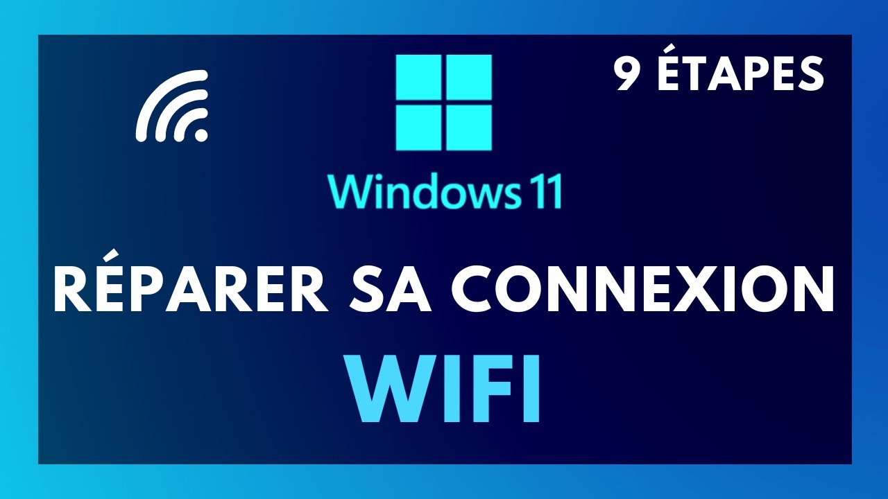 Comment RÉPARER les PROBLÈMES WIFI sur PC WINDOWS 11 en 9 ÉTAPES ! (Résoudre les problèmes Wifi)