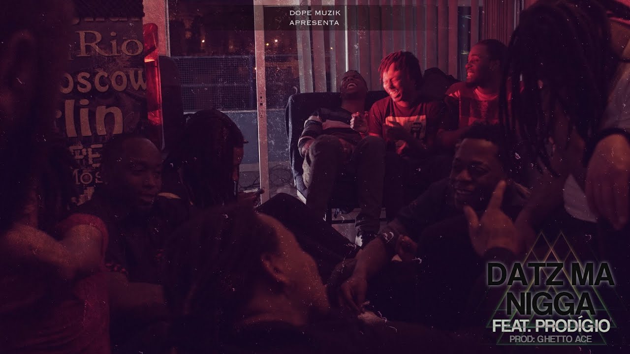 Prodígio - Datz Ma Nigga