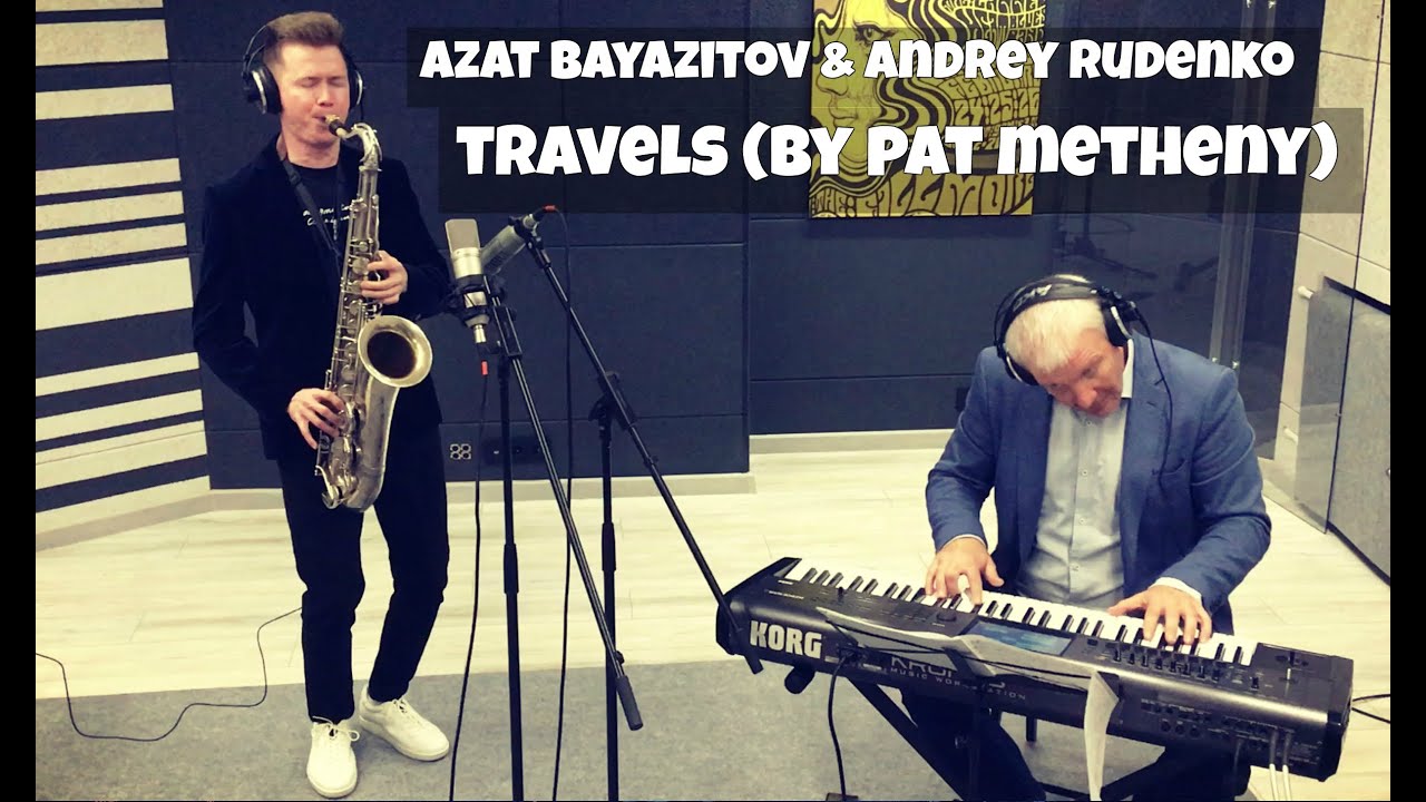 Travels (by Pat Metheny) /// Azat Bayazitov and Andrey Rudenko /// STUDIO PROMO