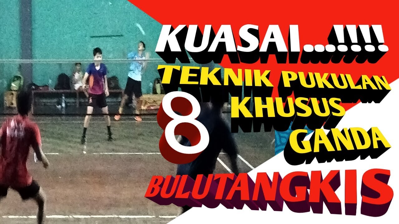 8 TEKNIK BADMINTON GANDA | Pukulan Khusus Bulutangkis Ganda