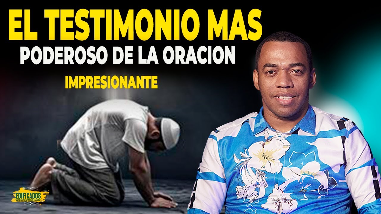 ESTE PROFETA RELATA SUS EXPERIENCIAS EN LA ORACION-TESTIMONIO CRISTIANO