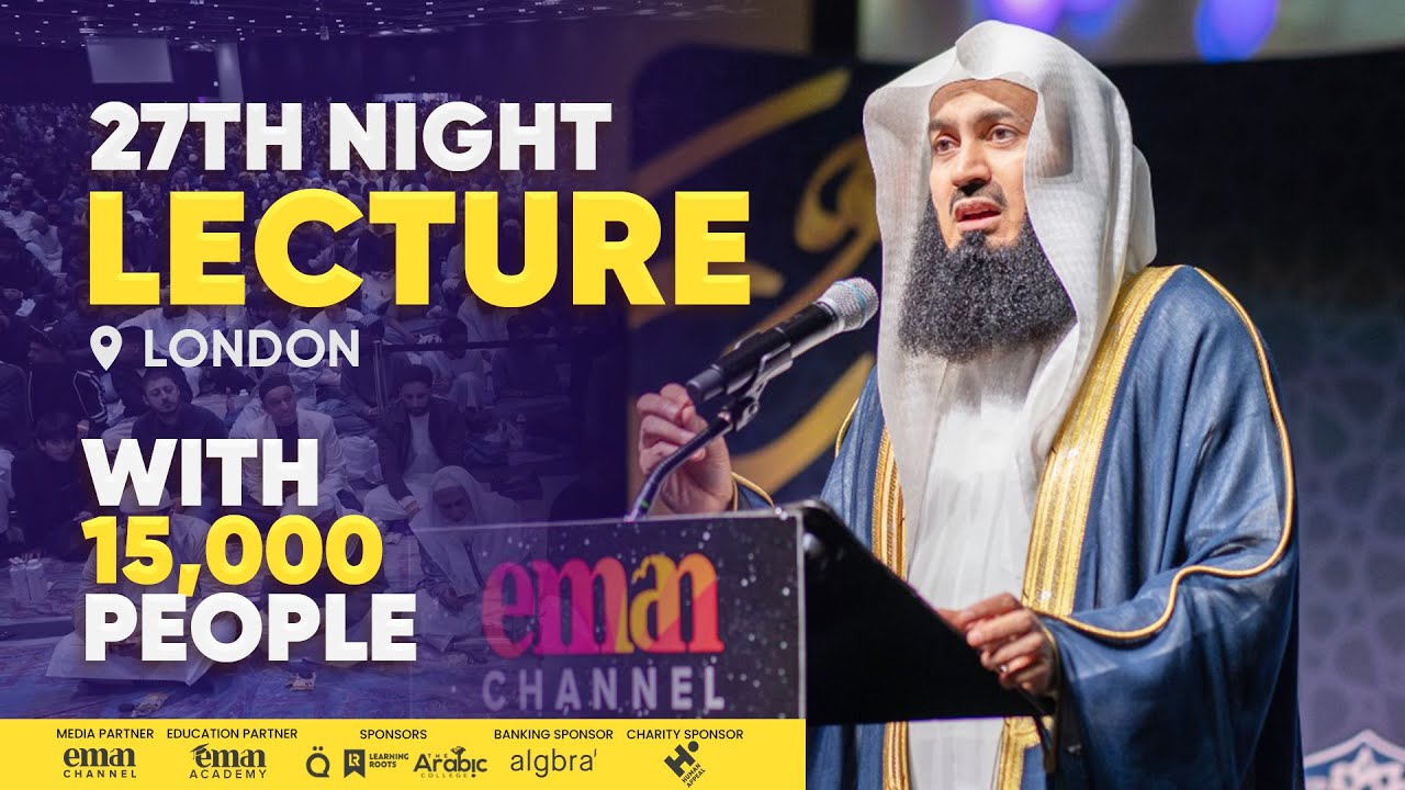 Lecture By Mufti Menk | Light Upon Light 2023 | 27th Night Ramadan | London Excel