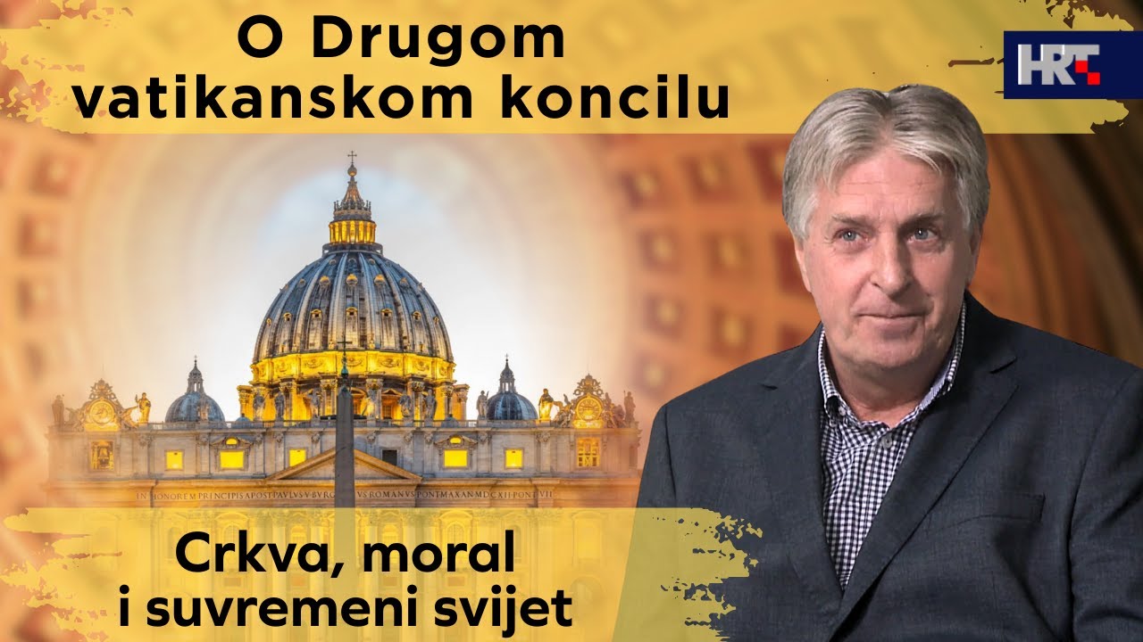 O Drugom vatikanskom koncilu: Crkva, moral i suvremeni svijet