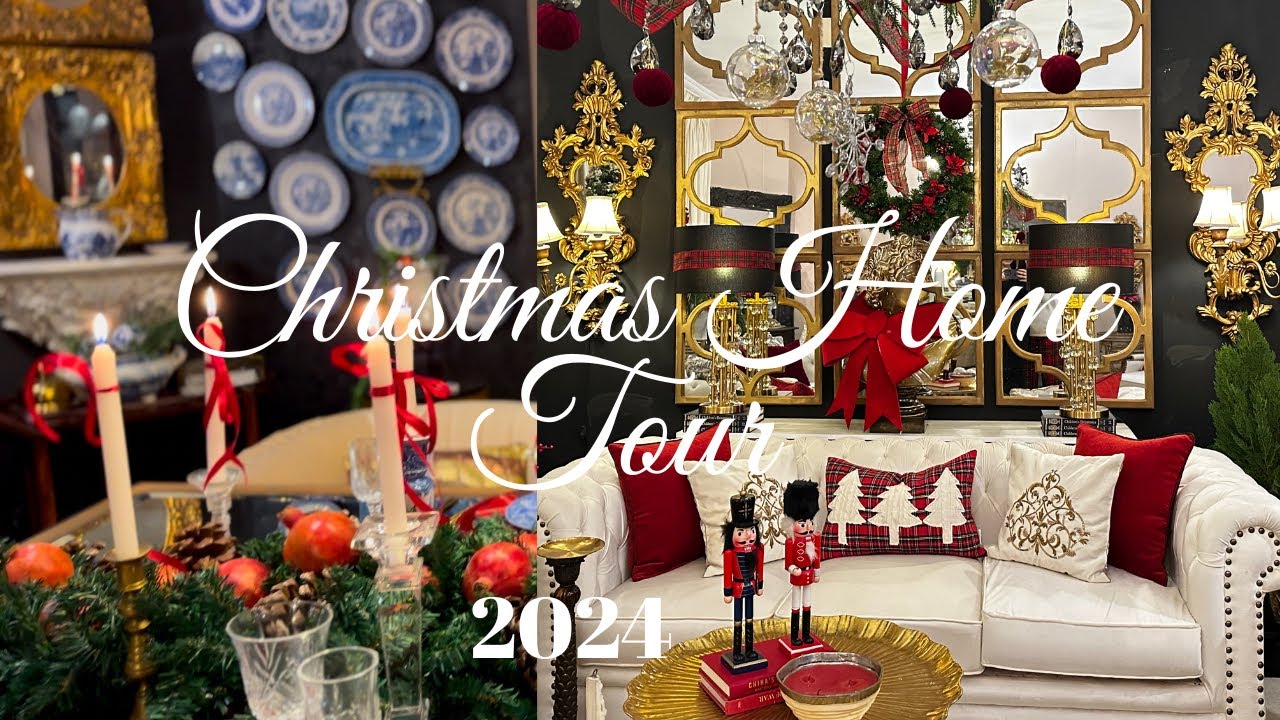 Christmas Home Tour| Elegant & Eclectic Home Decorated for Christmas 2024