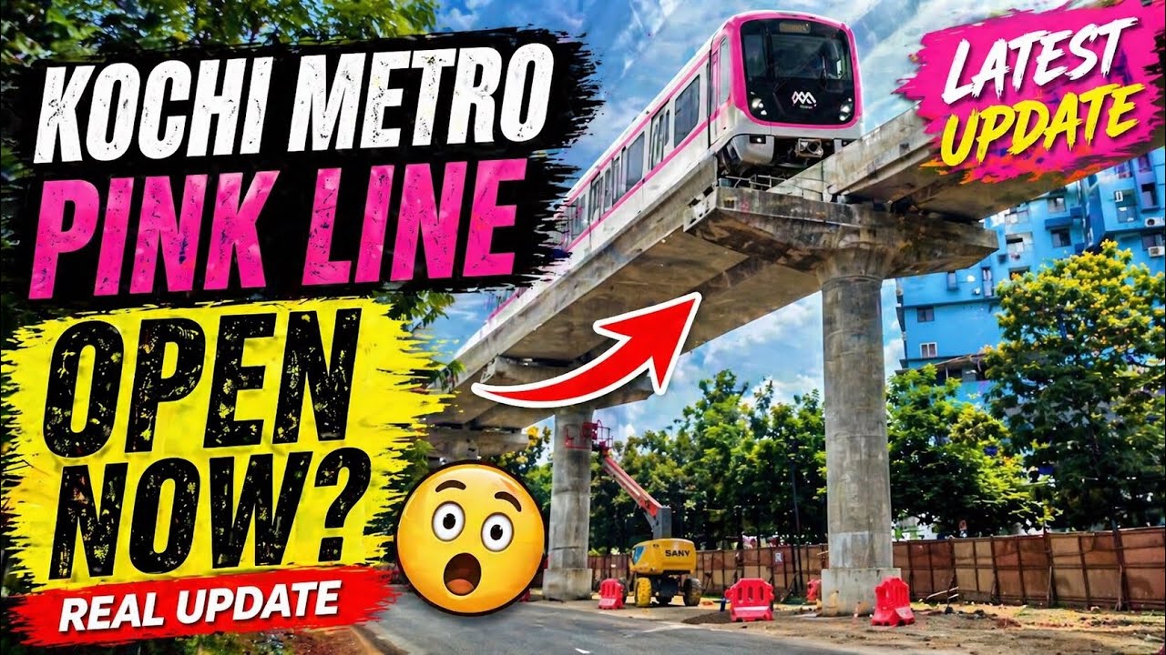Kochi Metro Phase 2 - Pink Line - Status as on 29 March 2026