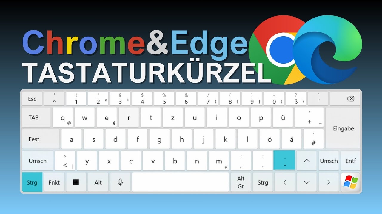 Chrome & Edge - Nützliche Tastaturkürzel (Shortcuts)