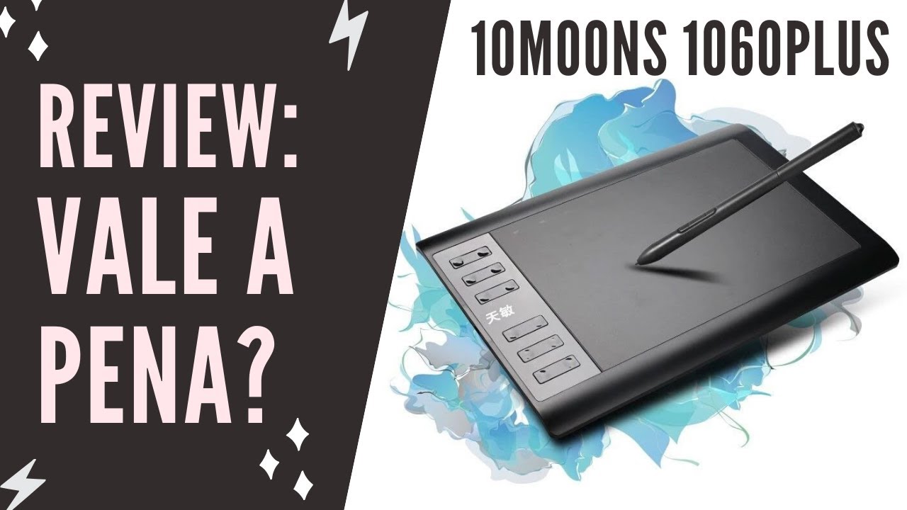 Unboxing e Review da Mesa Digitalizadora 10moons 1060plus - Barata e Incrível